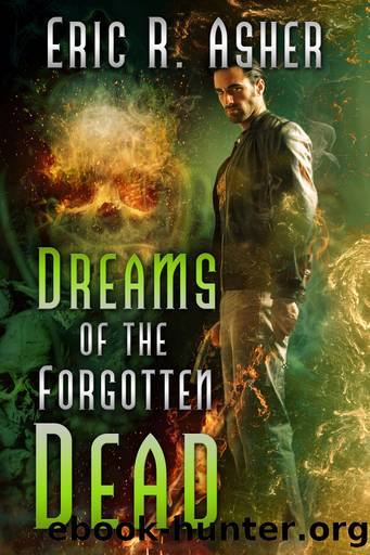 Dreams of the Forgotten Dead by Eric Asher