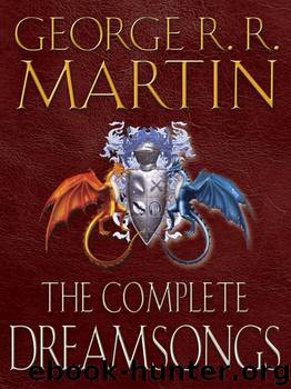 Dreamsongs (Vol 1-2) by George R R Martin