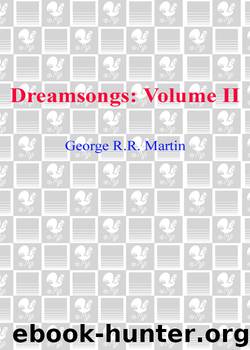 Dreamsongs, Volume II by George R.R. Martin