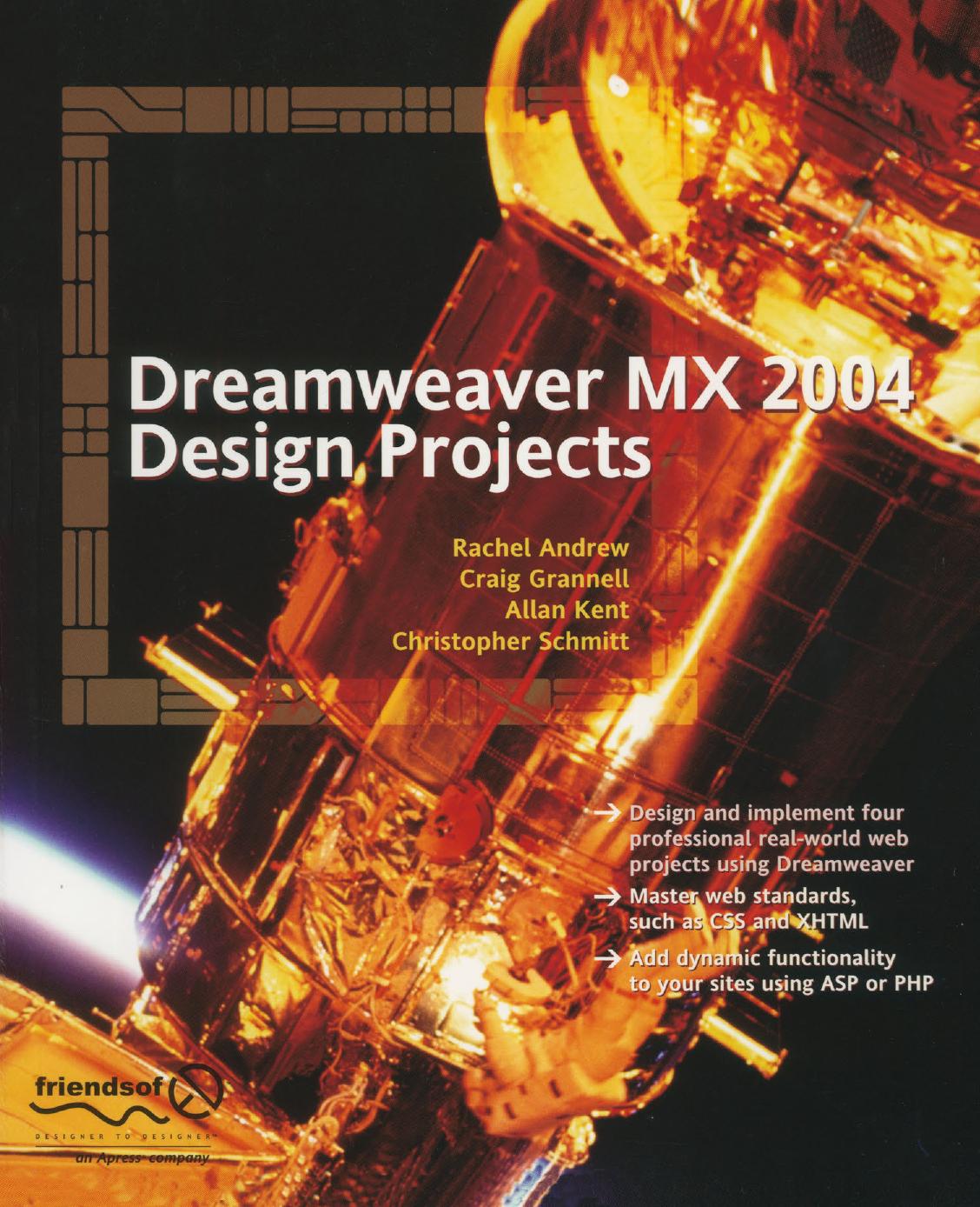 Dreamweaver MX 2004 Design Projects by Rachel Andrew Craig Grannell Allan Kent Christopher Schmitt (auth.)