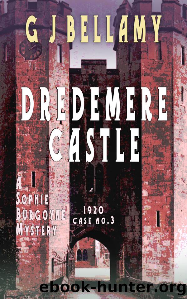 Dredemere Castle: A historical 1920s mystery of espionage and suspense (Sophie Burgoyne Mysteries Book 3) by Bellamy G J