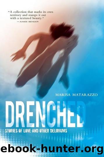 Drenched by Marisa Matarazzo