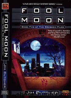 Dresden Files Book 02: Fool Moon by Jim Butcher