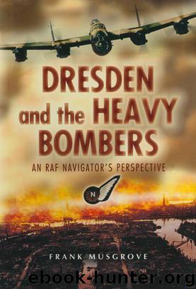 Dresden and the Heavy Bombers by Musgrove Frank;