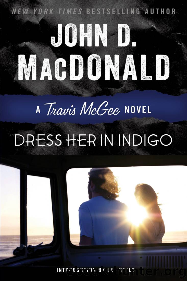 Dress Her in Indigo: A Travis McGee Novel by John D. MacDonald