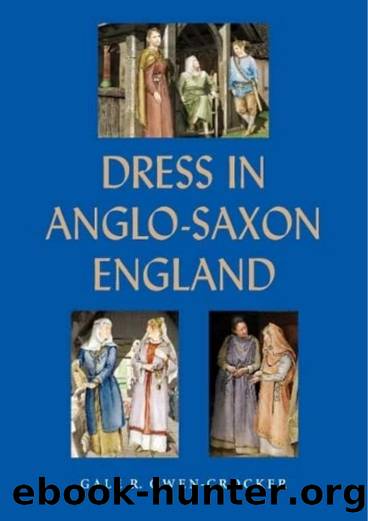 Dress in Anglo-Saxon England by Owen-Crocker Gale R