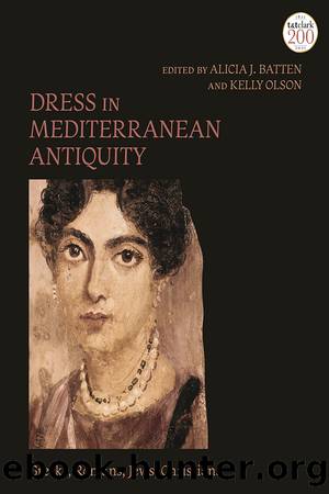Dress in Mediterranean Antiquity by Alicia J. Batten;Kelly Olson;