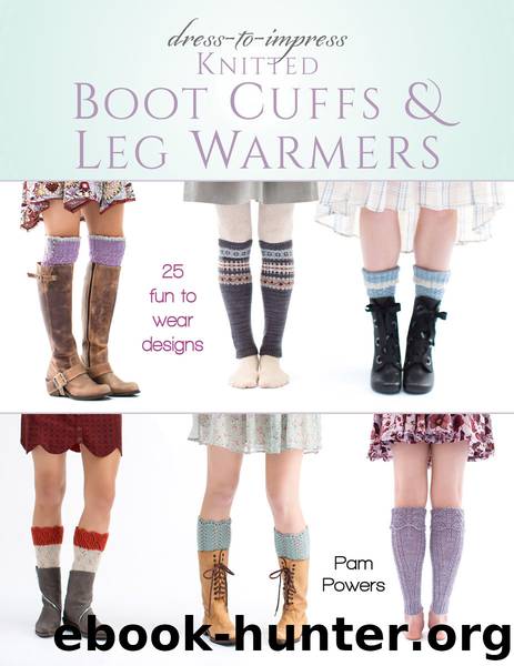 Dress-to-Impress Knitted Boot Cuffs & Leg Warmers by Pam Powers
