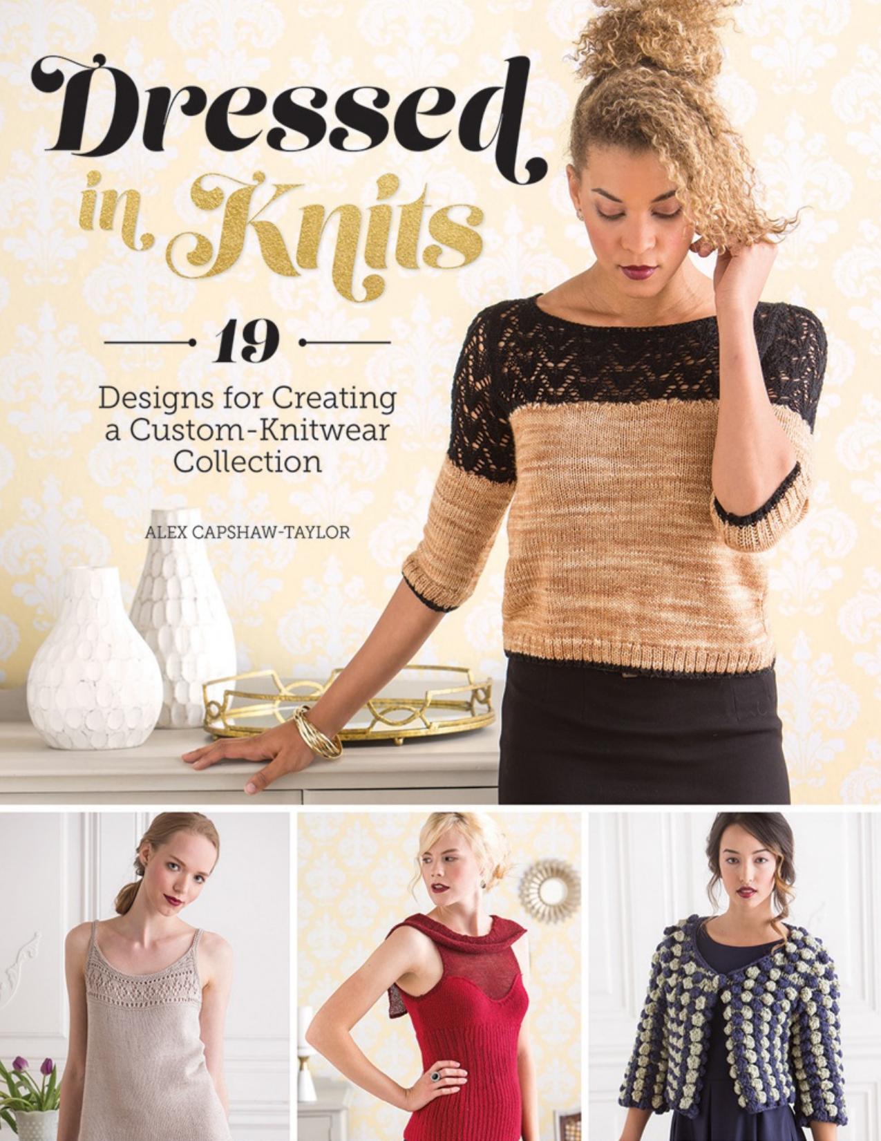Dressed in Knits by Alex Capshaw-Taylor