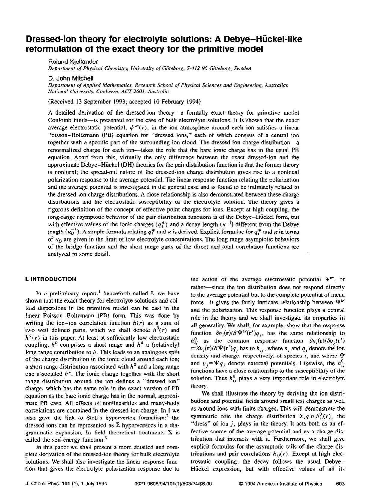 Dressed-ion theory for electrolyte solutions: A Debye--Huckel-like reformulation of the exact theory for the primitive model by Roland Kjellander; D. John Mitchell