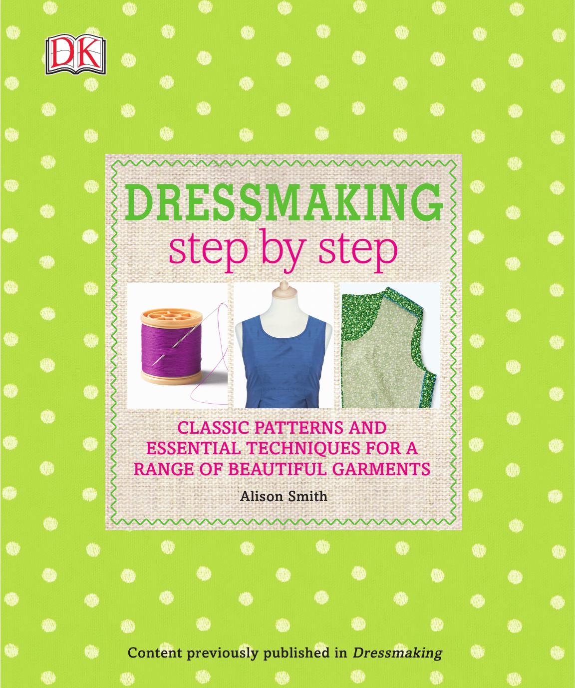 Dressmaking step by step by Alison Smith