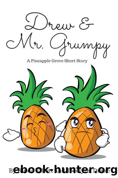 Drew & Mr. Grumpy: A Pineapple Grove Novella by Rinda Elliott & Jocelynn Drake