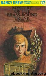 Drew 17 - The Mystery of the Brass-Bound Trunk by Keene Carolyn