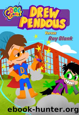 Drew Pendous Versus Ray Blank by Cool School