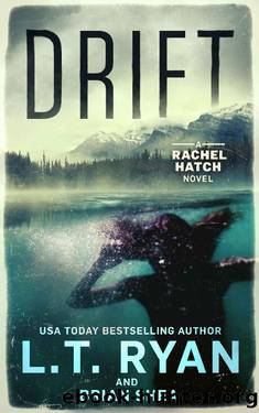 Drift (Rachel Hatch Book 1) by L.T. Ryan & Brian Shea