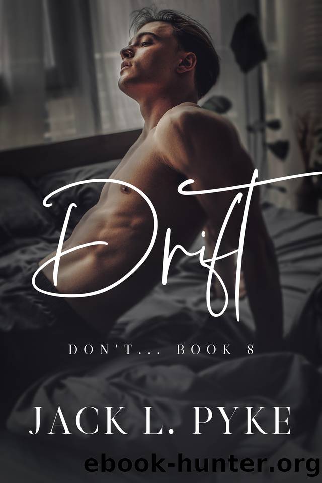 Drift: Don't... Book 8 by Pyke Jack L