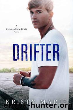 Drifter (Commander in Briefs Book 3) by Kristy Marie
