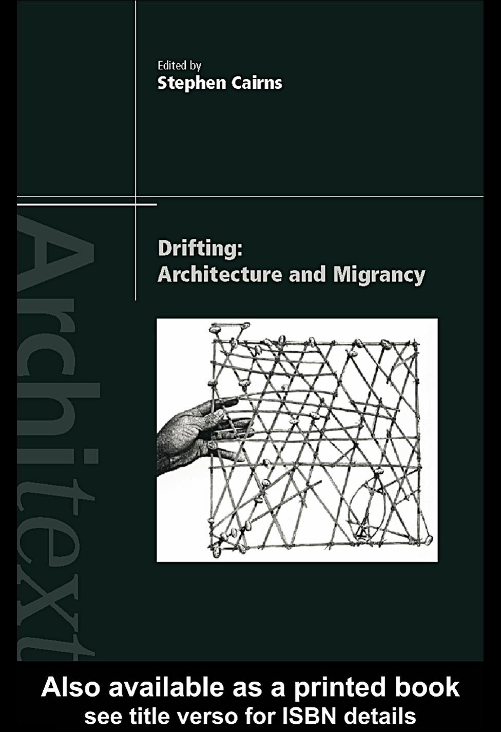 Drifting - Architecture and Migrancy by Stephen Cairns