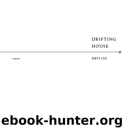 Drifting House by Krys Lee