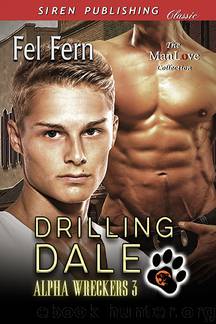 Drilling Dale [Alpha Wreckers 3] (Siren Publishing Classic ManLove) by Fel Fern