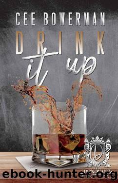 Drink It Up: The Donovans, Book 1 by Cee Bowerman