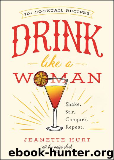 Drink Like a Woman by Jeanette Hurt
