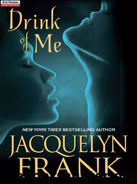 Drink of Me by Jacquelyn Frank