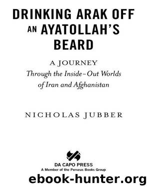 Drinking Arak Off an Ayatollah's Beard by Nicholas Jubber