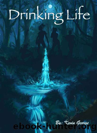 Drinking Life (Keeper of the Water) by Kevin George