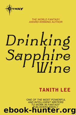 Drinking Sapphire Wine by Tanith Lee