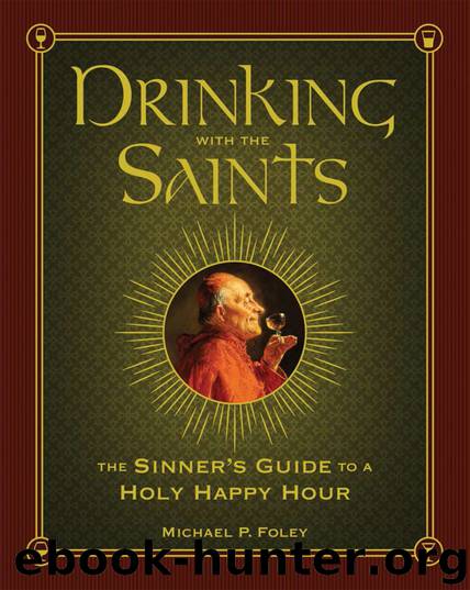 Drinking with the Saints by Michael P. Foley