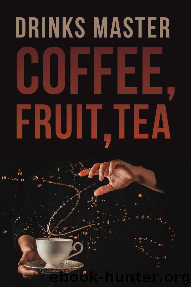 Drinks Master Coffee , fruit , tea by Rivera Brendan & Rivera Brendan