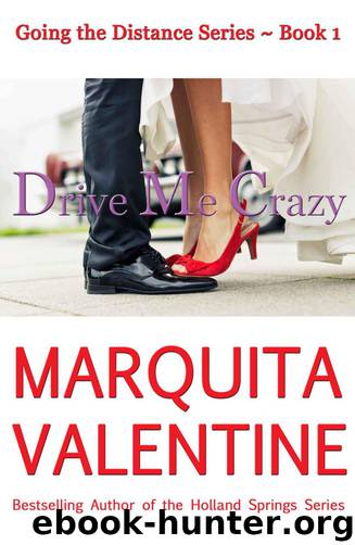 Drive Me Crazy by Marquita Valentine
