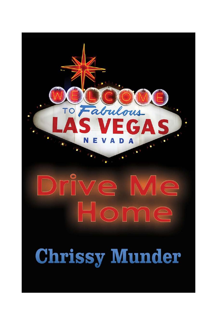 Drive Me Home by Chrissy Munder