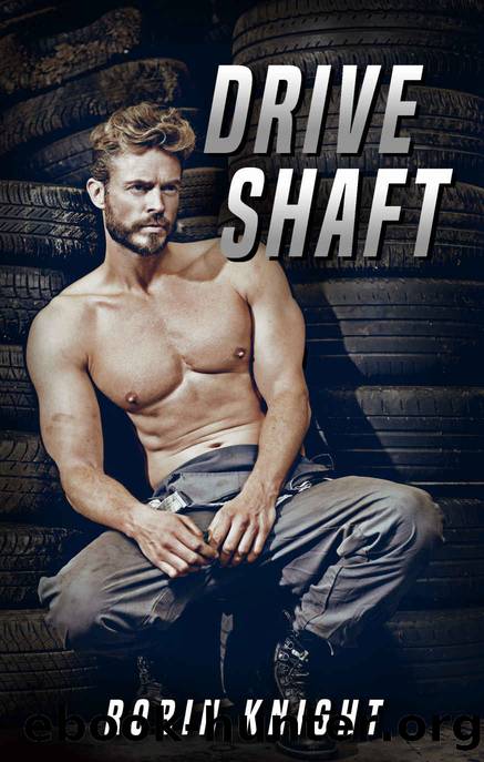 Drive Shaft by Knight Robin