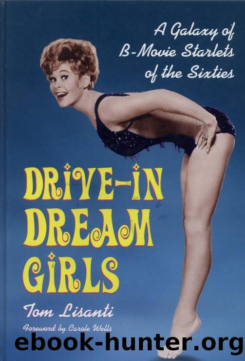 Drive-In Dream Girls by A Galaxy of B-Movie Starlets of the Sixties
