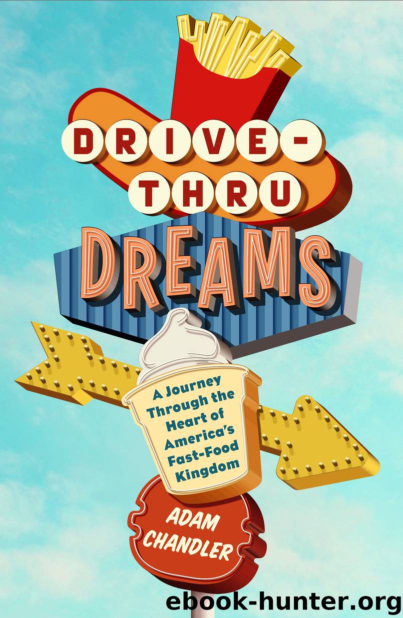 Drive-Thru Dreams by Adam Chandler