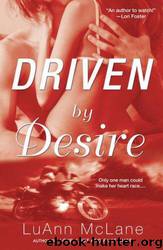 Driven By Desire by LuAnn McLane