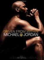 Driven From Within by Michael Jordan
