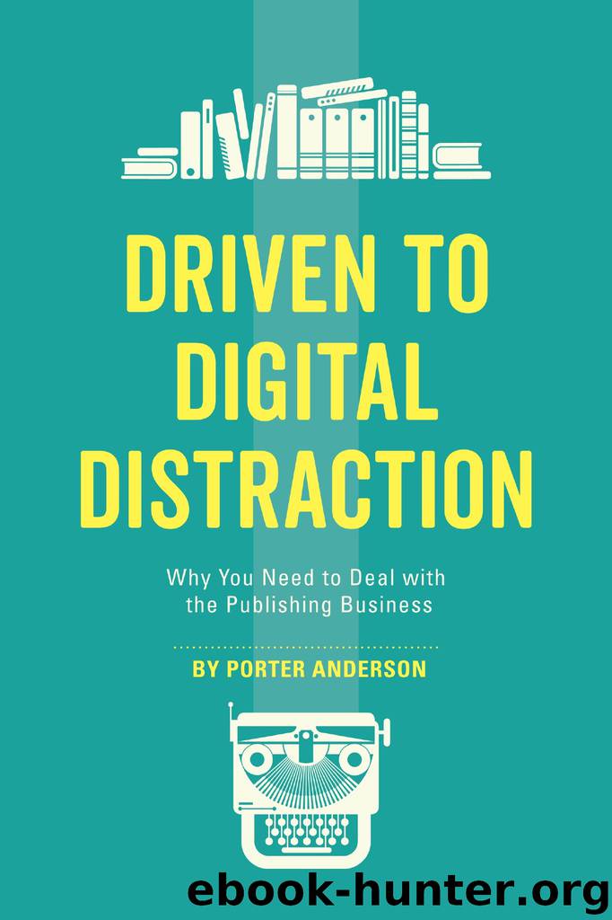 Driven to Digital Distraction by Porter Anderson