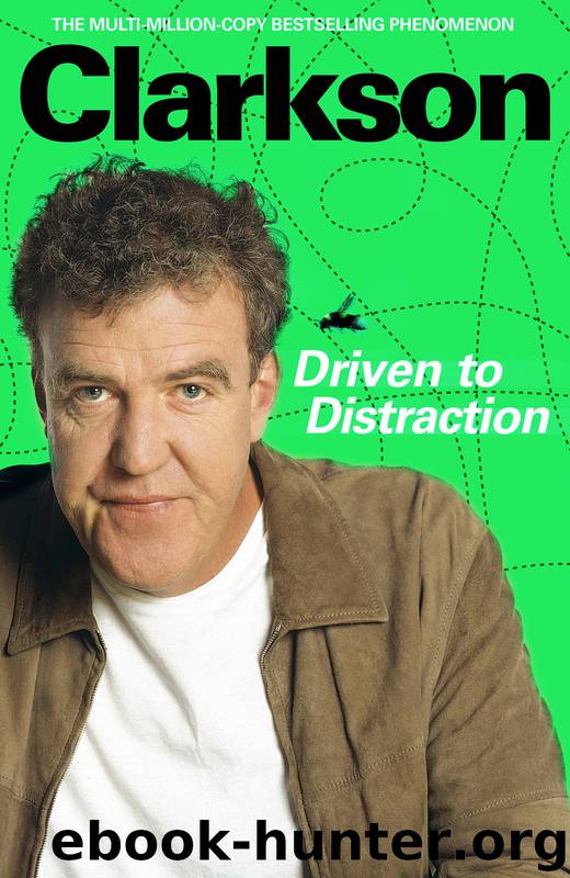 Driven to Distraction by JEREMY CLARKSON