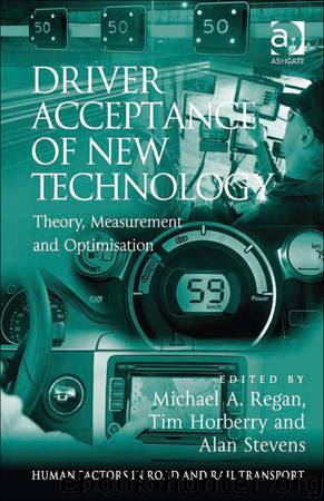 Driver Acceptance of New Technology by Michael A. Regan & Tim Horberry & Alan Stevens