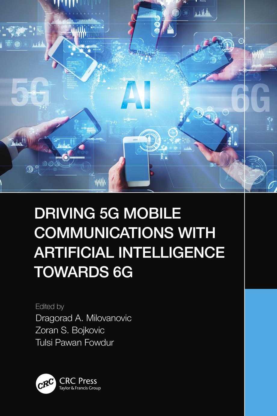 Driving 5g Mobile Communications with Artificial Intelligence Towards 6g by Dragorad A Milovanovic; Zoran S Bojkovic; Tulsi Pawan Fowdur