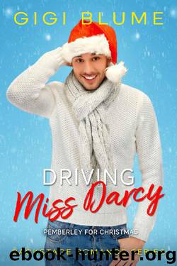 Driving Miss Darcy: Pemberley For Christmas An Austen-Inspired Romantic Comedy (Backstage Romance Book 3) by Gigi Blume