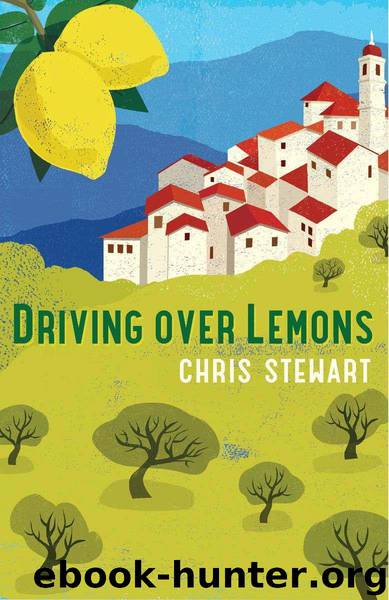 Driving Over Lemons: An Optimist in Andalucia (Lemons Trilogy) by Stewart Chris