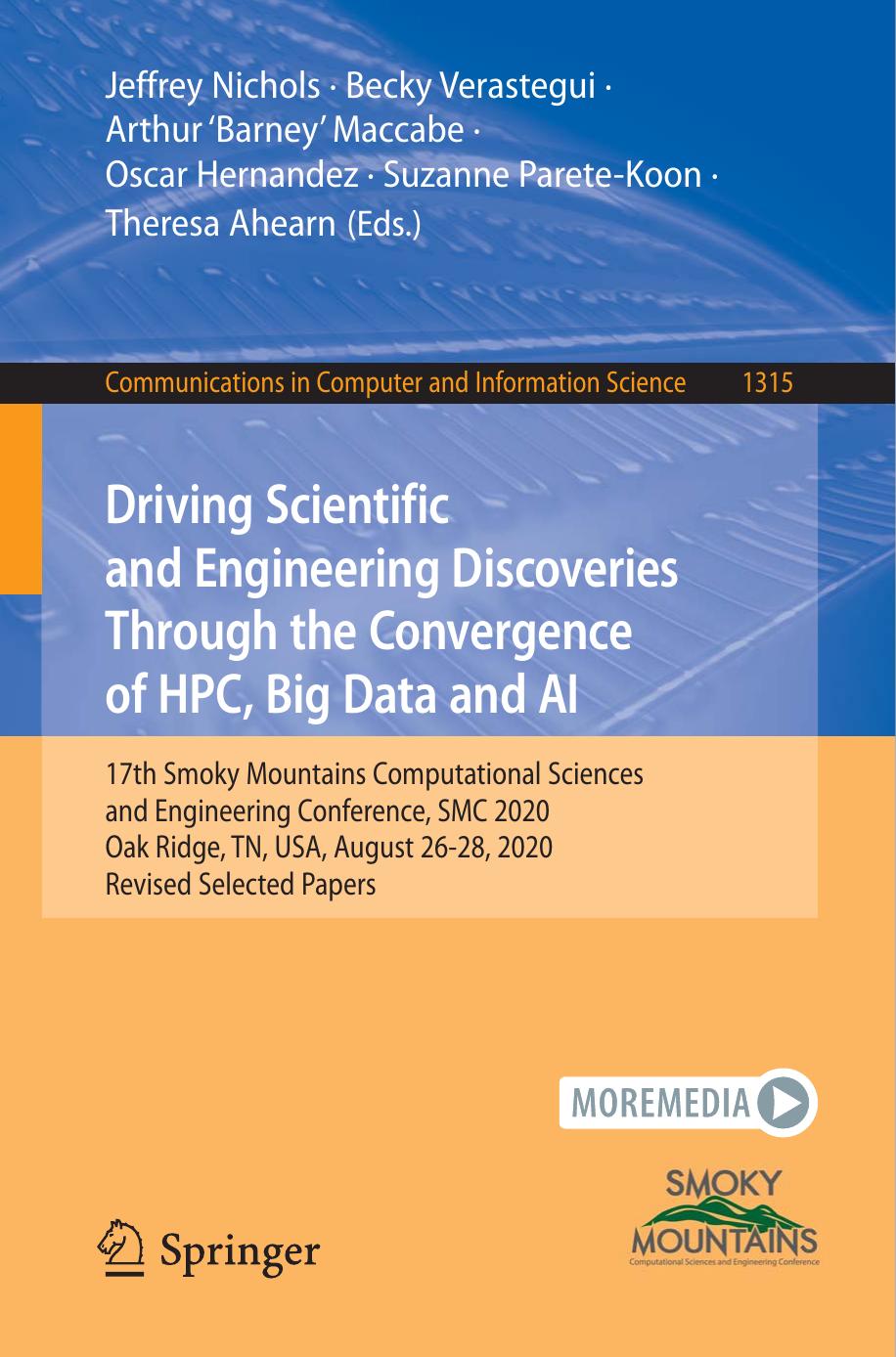 Driving Scientific and Engineering Discoveries Through the Convergence of HPC, Big Data and AI: 17th Smoky Mountains Computational Sciences and Engineering Conference, SMC 2020, Oa by unknow