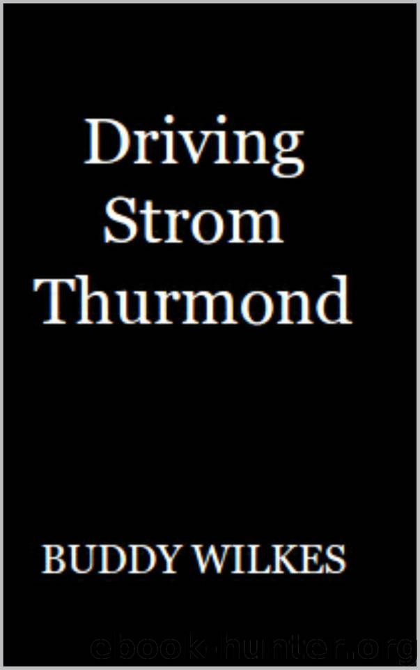 Driving Strom Thurmond by Wilkes Buddy