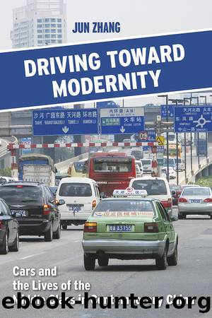 Driving toward Modernity by Jun Zhang