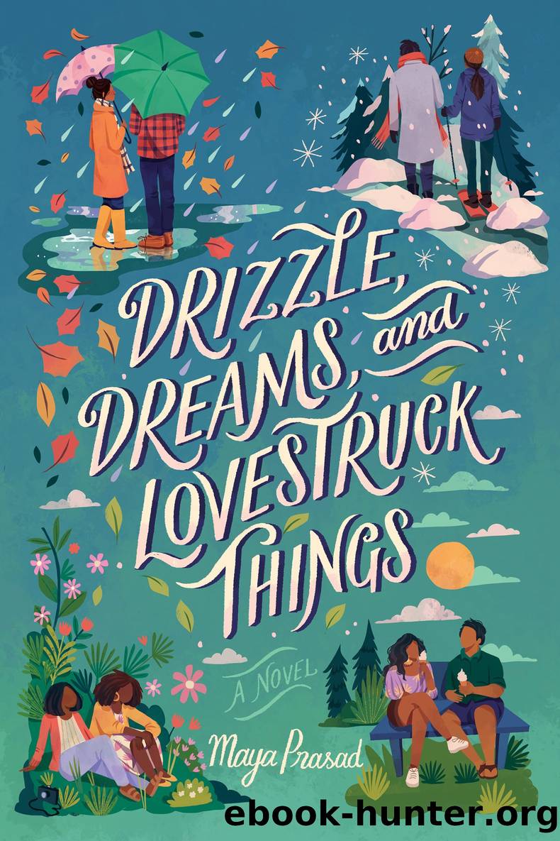 Drizzle, Dreams, and Lovestruck Things by Maya Prasad