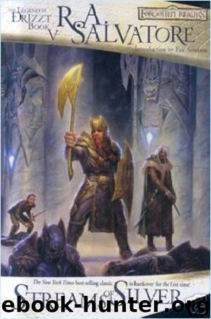 Drizzt - 05 - Streams of Silver by R.A. Salvatore